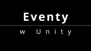 Eventy w Unity dla początkujących  - jak to w ogóle działa? [PL]