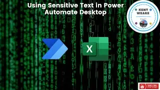 071 - Using Sensitive Text In Power Automate Desktop + Azure Key Vault