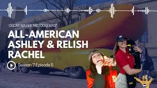 Podward State: S7E5 - Former Oscar Mayer Wienermobile Drivers Ashley Ferrara & Rachel Aul