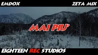 ZETA-MIX FEAT. EMDOX MAI PIU'