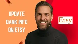 How to Update Bank Info on Etsy – Etsy Tutorial for Beginners