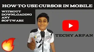 How To Use Cursor(Mouse Pointer ) In Mobile # Techy Arpan # Hindi