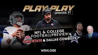 Play by Play : Episode 27 - NFL & College Preview #ohiostate #Cowboysnation #NFL