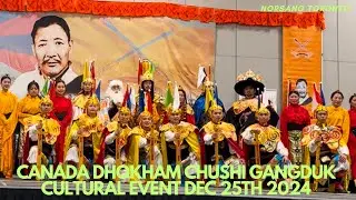 CANADA DHOKHAM CHUSHI GANGDRUK ANNUAL CULTURAL SHOW DEC 25 2024 @tibetancanadian@ TIBETAN CANDIAN