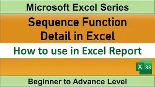 SEQUENCE Function in excel | Microsoft Excel Series| how to use in excel report