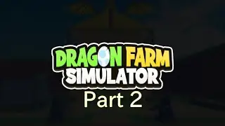 I Play Dragon Farm Simulator