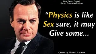 Quotes by Richard Feynman About Life's Connection With Science Will Change Your Life l Quotes