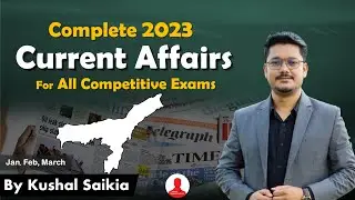Complete One Year Current Affairs in Assamese 😍 for Assam Competitive Exam ❤️ | Jan-Mar 2023