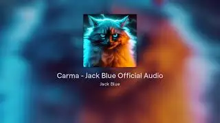 Carma - Jack Blue Official Audio