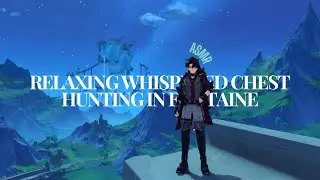 ASMR | Genshin Impact ✧ Relaxing Whispered Chest Hunting in Fontaine ⛲️👀