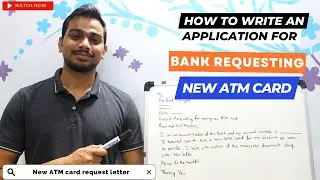 How to Write an application for Bank request letter for new ATM Card | New ATM card request letter