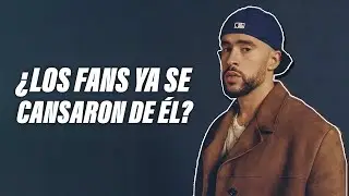 BAD BUNNY ¿EN DECLIVE? Explicado...