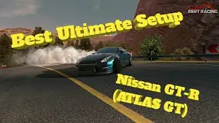 Best Ultimate Setup for Nissan GT-R (Atlas GT) CarXdrift Racing