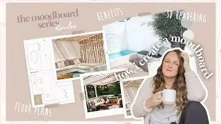 How I create a moodboard | THE MOOD BOARD SERIES TRAILER | benefits, budgets, free 3D renders & more