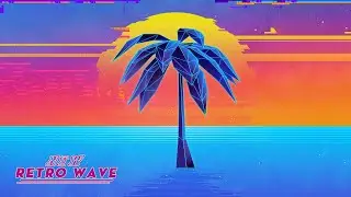 Chill Synthwave Mix Chill Wave 2021 Retrowave Mix