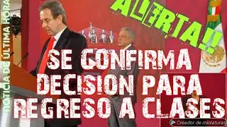 ✅💥Secretario de Educación CONFIRMA cuándo se dará el  REGRESO A CLASES 🥇  regreso a clases en mexico