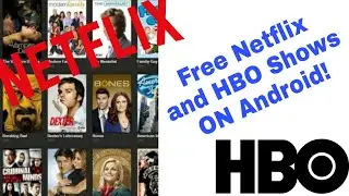 How to Watch Netflix and HBO Shows for Free! on your Android Device