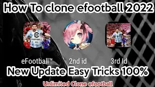 How To Clone eFootball 2022 Mobile || Unlimited Clone Apps Easy Work 😍😍 Dont miss this video 😉💥