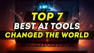 Top 7 Best of The Best AI Tools