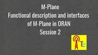 M-Plane : Functional description and Interfaces of M-Plane in ORAN_Session 2