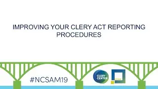 NCSAM 2019: Improving Your Clery Act Reporting Procedures