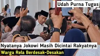 Bukan Lagi Presiden, Nyatanya JOKOWI Masih Dicintai Rakyat