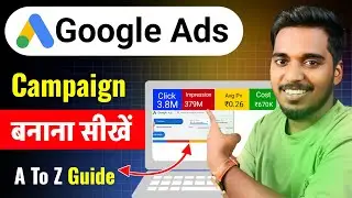 Google ads campaign kaise banaye 2025 | How to run google ads campaign | A to Z Guide