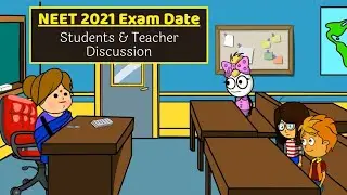 Neet 2021 Exam Date | Students & Teacher Discussion 😀 | Neet 2021