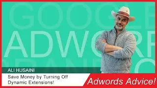 How to Turn Off Google Ads (Adwords) Dynamic Extensions! - Ali Husayni