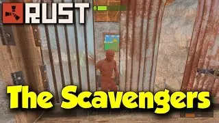 Rust: The Scavengers!