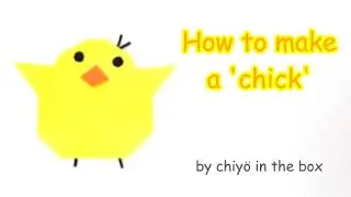 【Paper Craft】How to make a 'chick' paper craft Easter