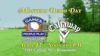 Games People Play 2013 Masters Demo Day sponsored by Callaway Golf