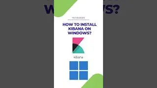 How to install Kibana on Windows ?