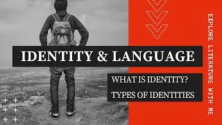 Language, Identity and culture: Types of Identities |Identity, Language and Culture|