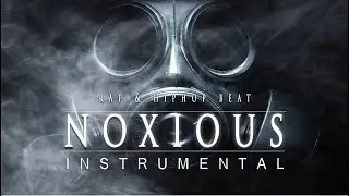 Dark Underground RAP INSTRUMENTAL - Noxious (Artemistic Collab)
