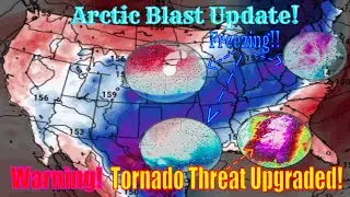 Warning, Tornado Threat Upgraded! - Arctic Blast Update! - The Weatherman Plus Weather Channel