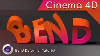 Bend Deformer: Cinema 4d Beginner Guide