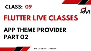 09: PROVIDER (THEME) IN FLUTTER PART 02 || Live Class With Urraan Students