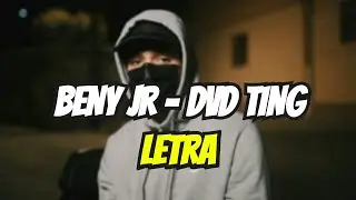 Beny Jr - DVD Ting (LETRA/LYRICS)