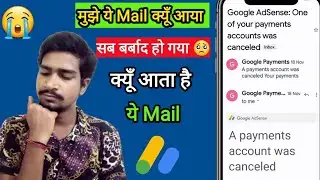Google Adsense one of your payments account was canceled 😭 ye mail kyu aata hai
