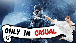 ONLY IN CASUAL |-  Rainbow six siege