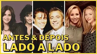 FRIENDS Antes e Depois Posando Com Suas Versões Mais Novas | Antes e Depois 2022