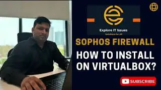 How to install Sophos firewall on VirtualBox!!