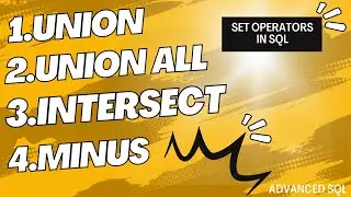 SQL Set Operators - UNION , UNION ALL, INTERSECT, MINUS - Day16
