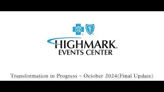 Highmark Event Center Transformation in Progress – October 2024 (Final Update)