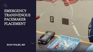 Emergency Transvenous Pacemaker Set-up and Placement