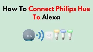 How To Connect Philips Hue To Alexa