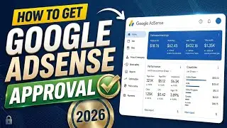 How to Get Google AdSense Approved in 2026 – Full Requirements & Setup Guide
