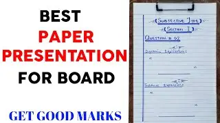 Easy and Attractive Presentation In BOARD EXAMS / Best Paper Precentation For All Students