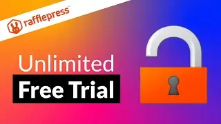 How to Get an Unlimited Free Trial of RafflePress